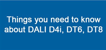 Ce que vous devez savoir sur DALI D4i, DT6, DT8